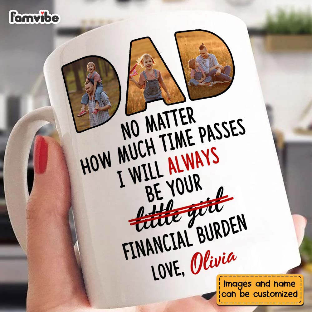 Personalized Gift For Dad From Financial Burden Mug Personalized Gift For Dad From Financial Burden Mug