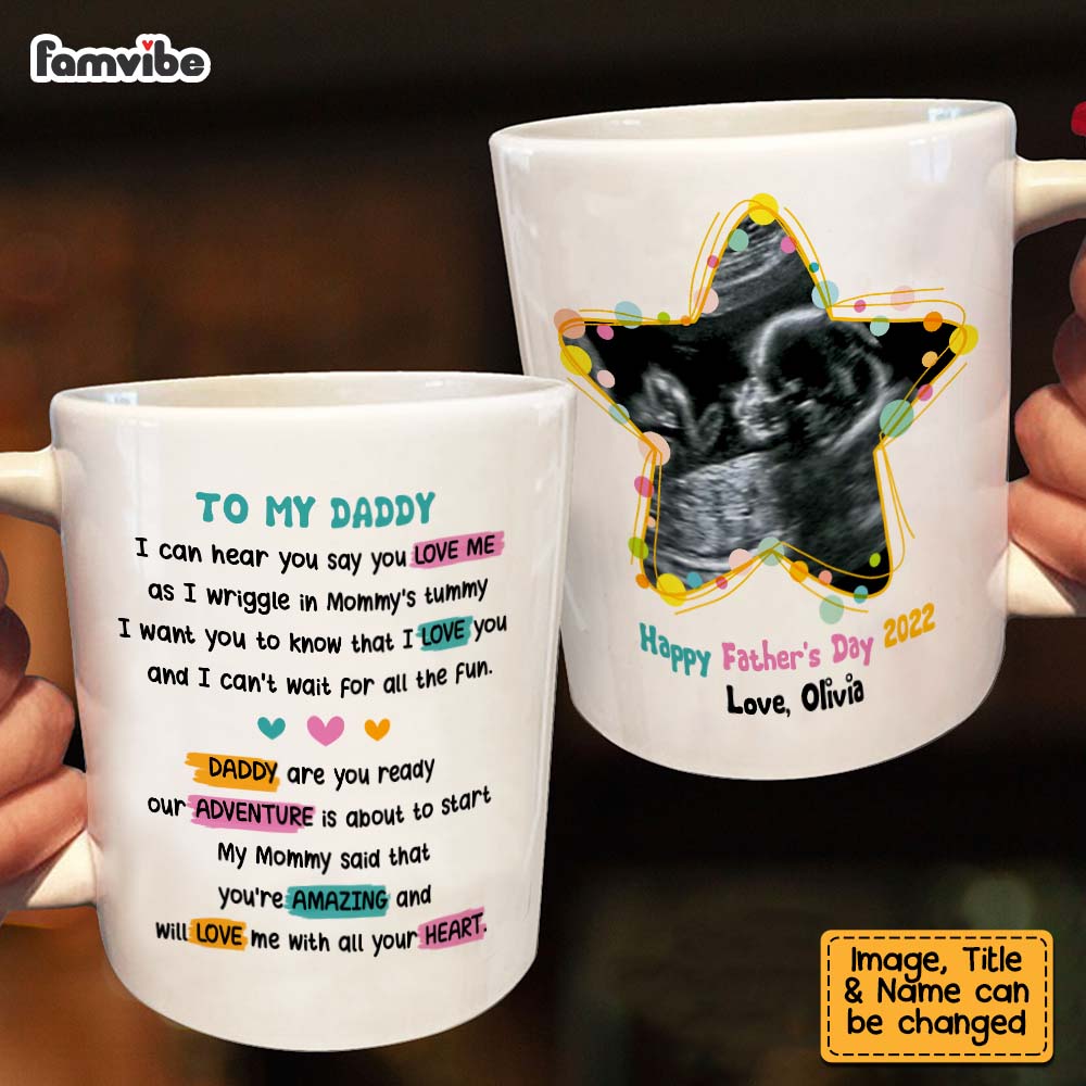 Personalized Gift For Dad To Be I Can Hear You Say You Love Me Mug Personalized Gift For Dad To Be I Can Hear You Say You Love Me Mug