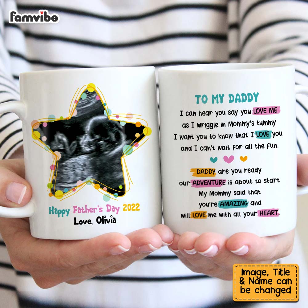 Personalized Gift For Dad To Be I Can Hear You Say You Love Me Mug Personalized Gift For Dad To Be I Can Hear You Say You Love Me Mug