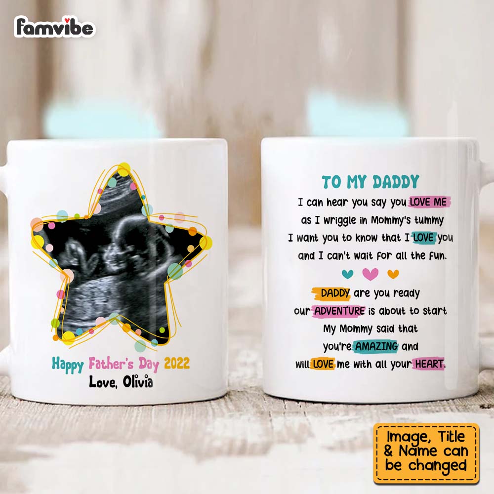Personalized Gift For Dad To Be I Can Hear You Say You Love Me Mug Personalized Gift For Dad To Be I Can Hear You Say You Love Me Mug