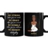 Personalized Gift For Daughter Be Strong Brave And Humble Mug