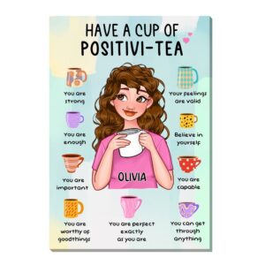 Personalized Gift For Daughter Have A Cup Of Positivi-tea Canvas