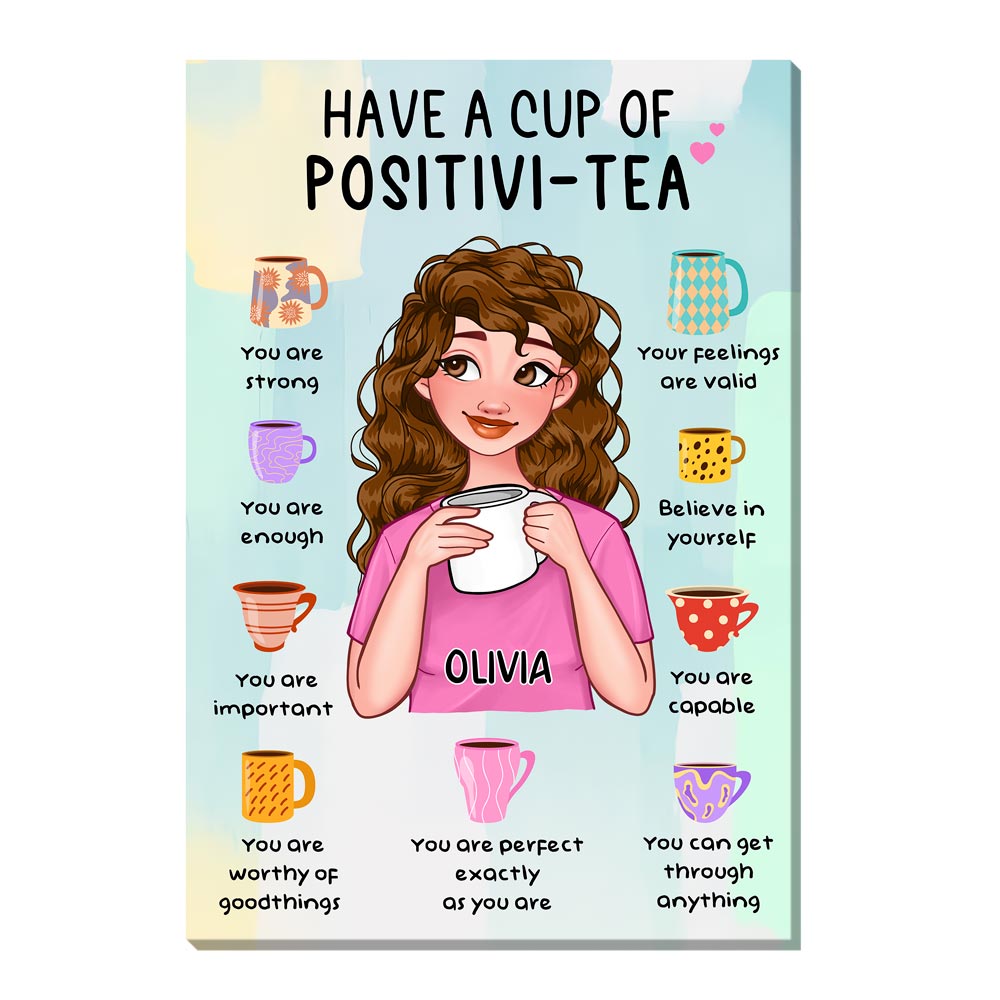 Personalized Gift For Daughter Have A Cup Of Positivi-tea Canvas Personalized Gift For Daughter Have A Cup Of Positivi-tea Canvas