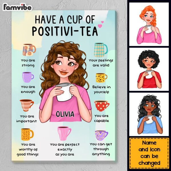 Personalized Gift For Daughter Have A Cup Of Positivi-tea Canvas