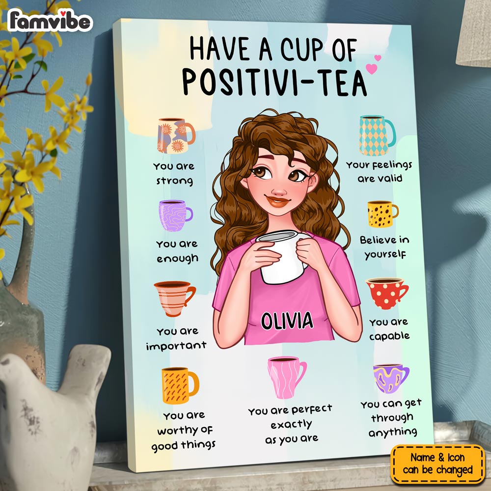 Personalized Gift For Daughter Have A Cup Of Positivi-tea Canvas Personalized Gift For Daughter Have A Cup Of Positivi-tea Canvas