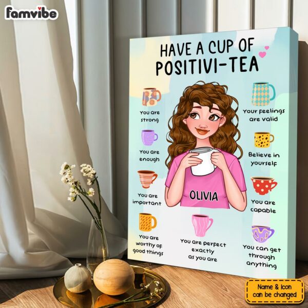Personalized Gift For Daughter Have A Cup Of Positivi-tea Canvas