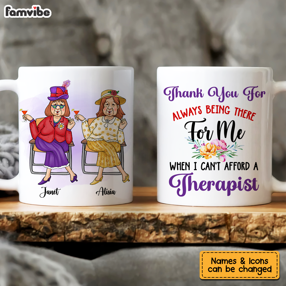 Personalized Gift For Friend Always Being There When I Can't Afford A Therapist Mug Personalized Gift For Friend Always Being There When I Can't Afford A Therapist Mug