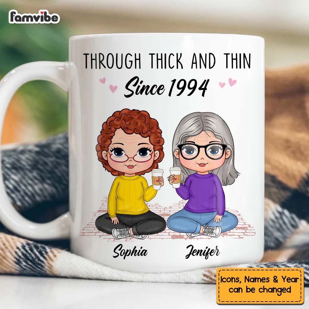 Personalized Gift For Friend Through Thick And Thin Since Mug Personalized Gift For Friend Through Thick And Thin Since Mug