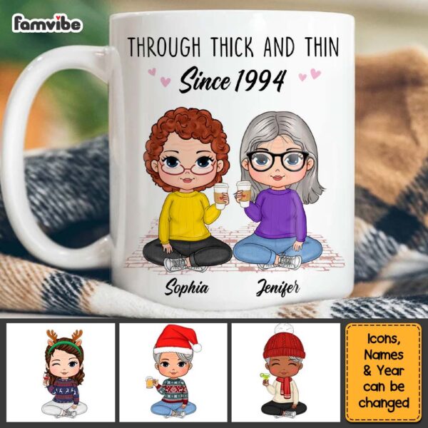 Personalized Gift For Friend Through Thick And Thin Since Mug