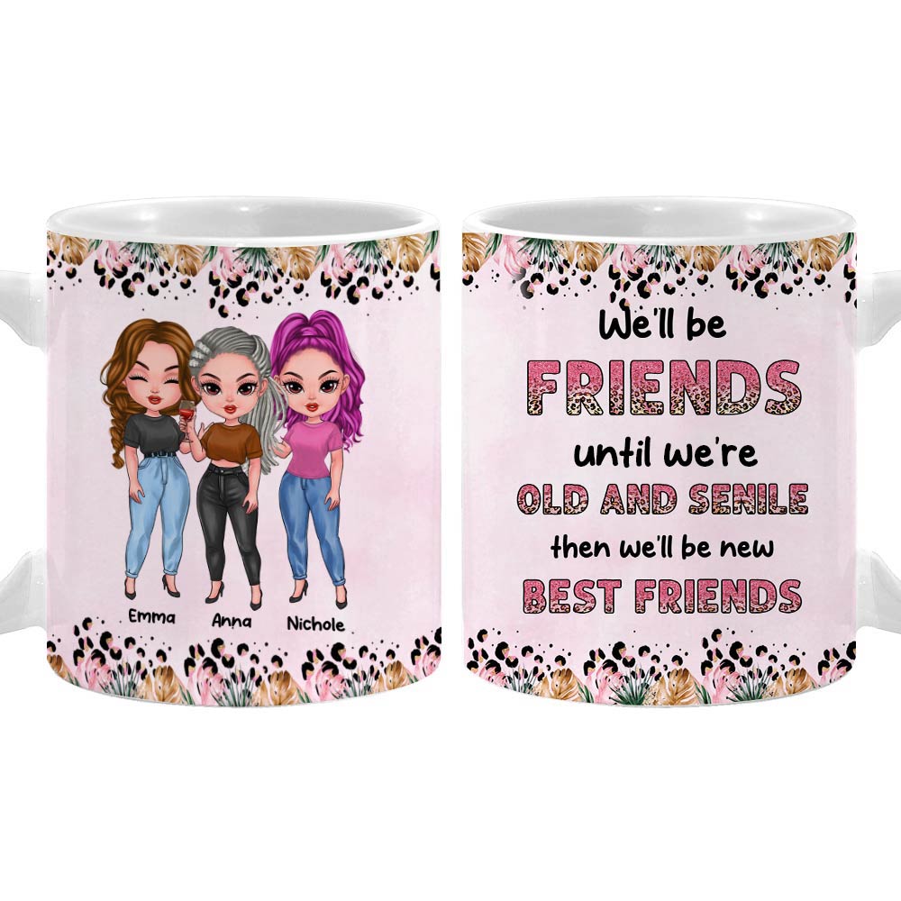 Personalized Gift For Friend Until We're Old Mug Personalized Gift For Friend Until We're Old Mug