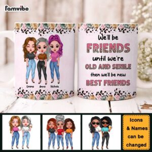 Personalized Gift For Friend Until Were Old Mug 3