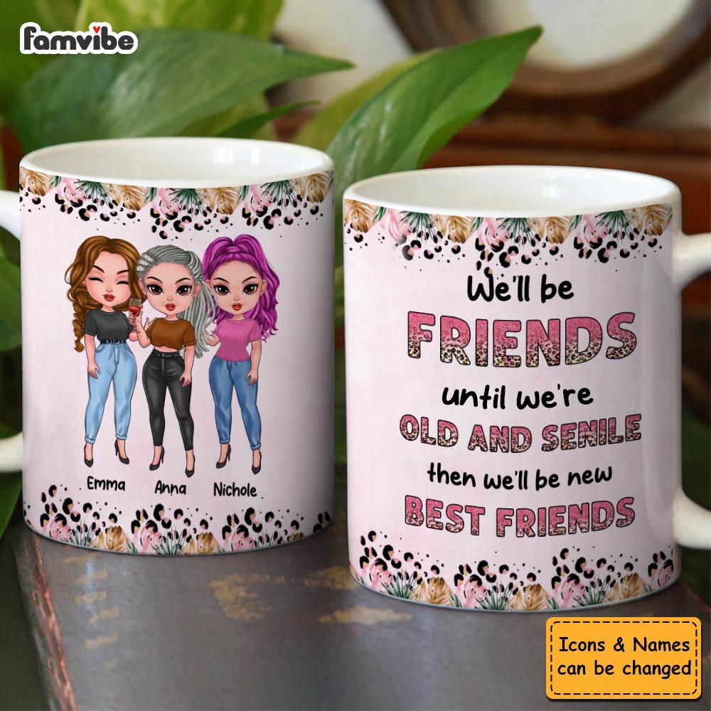 Personalized Gift For Friend Until We're Old Mug Personalized Gift For Friend Until We're Old Mug