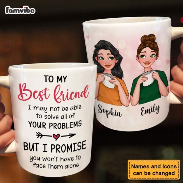 Personalized Gift For Friends I May Not Be Able To Solve All Of Your Problems Mug