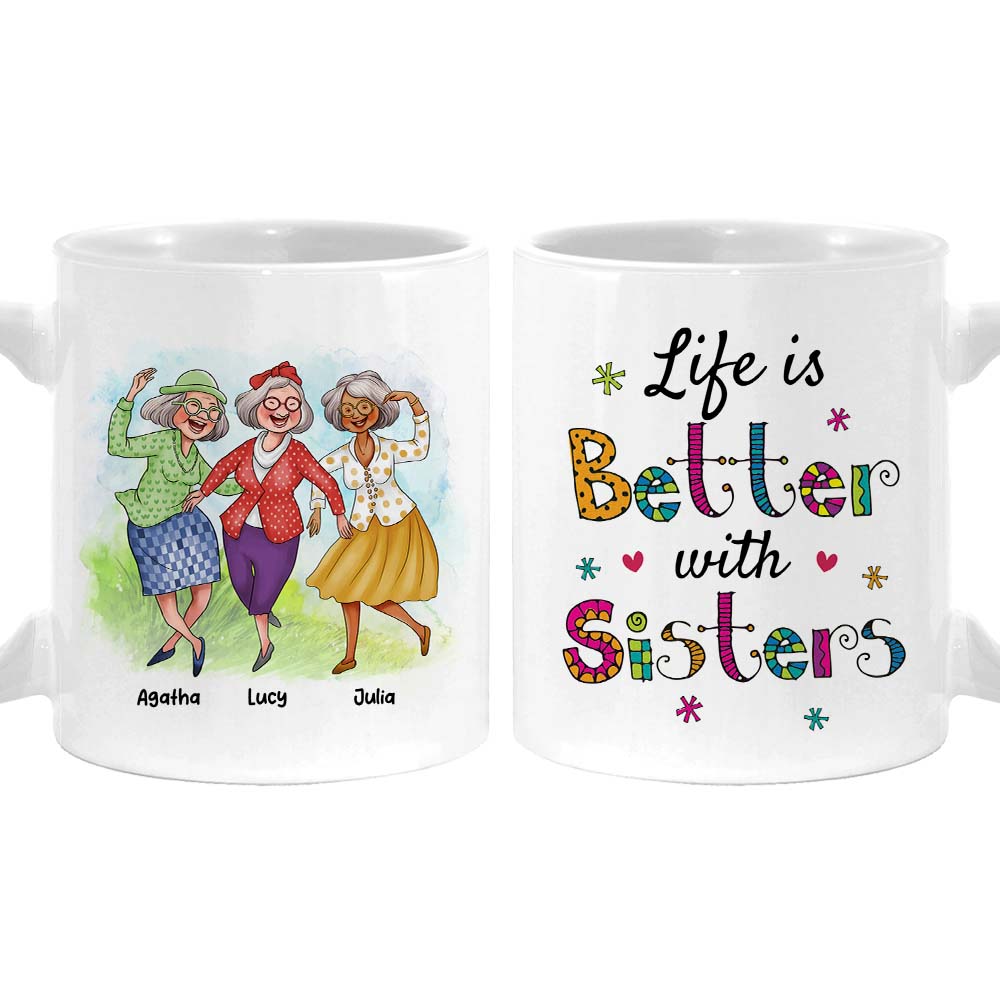 Personalized Gift For Friends Life Is Better With Sisters Mug Personalized Gift For Friends Life Is Better With Sisters Mug