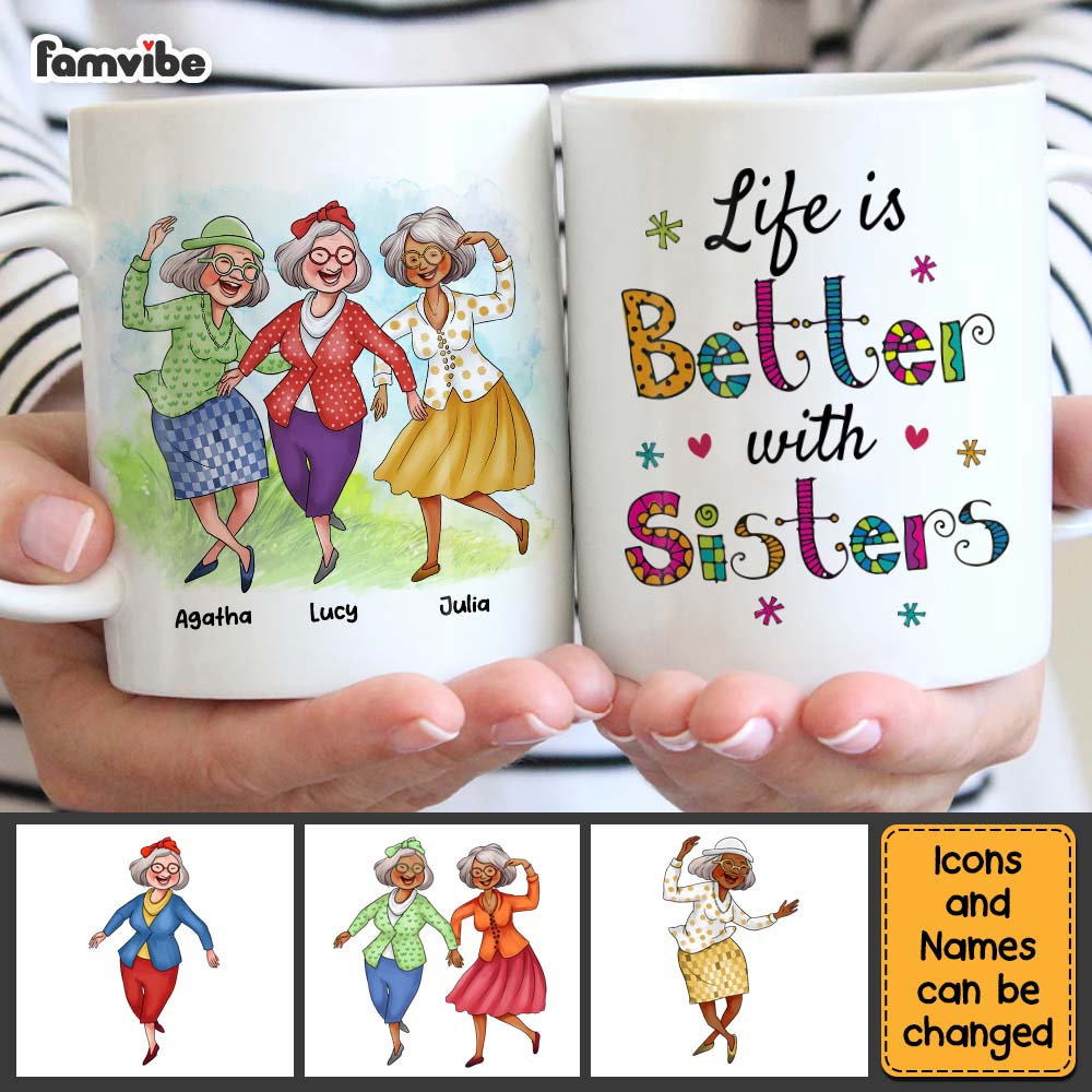 Personalized Gift For Friends Life Is Better With Sisters Mug Personalized Gift For Friends Life Is Better With Sisters Mug