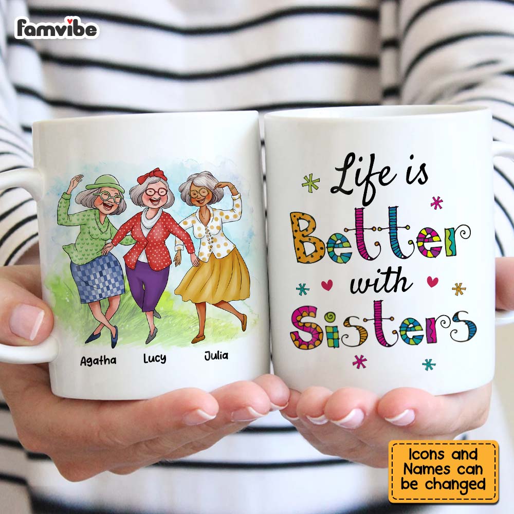 Personalized Gift For Friends Life Is Better With Sisters Mug Personalized Gift For Friends Life Is Better With Sisters Mug