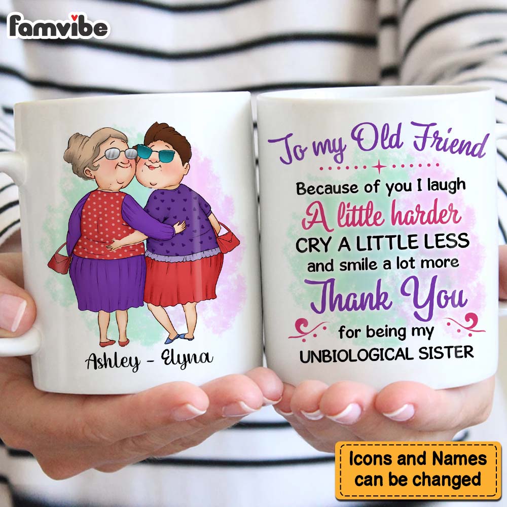 Personalized Gift For Friends My Unbiological Sister Mug Personalized Gift For Friends My Unbiological Sister Mug