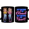 Personalized Gift For Friends Not Sisters By Blood But Sisters By Heart Mug