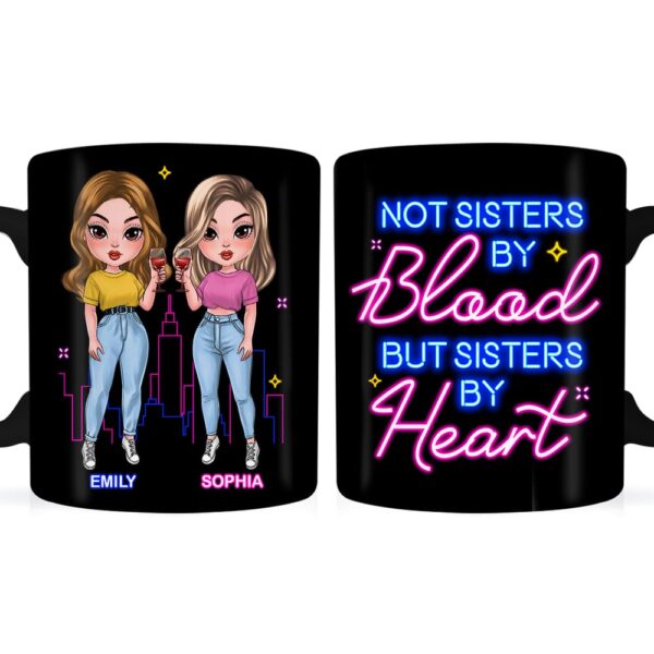 Personalized Gift For Friends Not Sisters By Blood But Sisters By Heart Mug