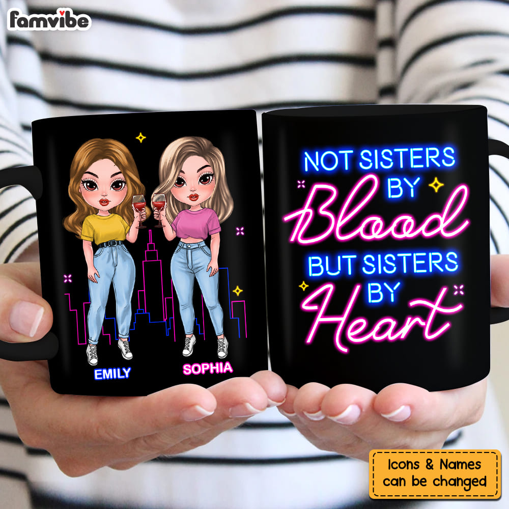Personalized Gift For Friends Not Sisters By Blood But Sisters By Heart Mug Personalized Gift For Friends Not Sisters By Blood But Sisters By Heart Mug