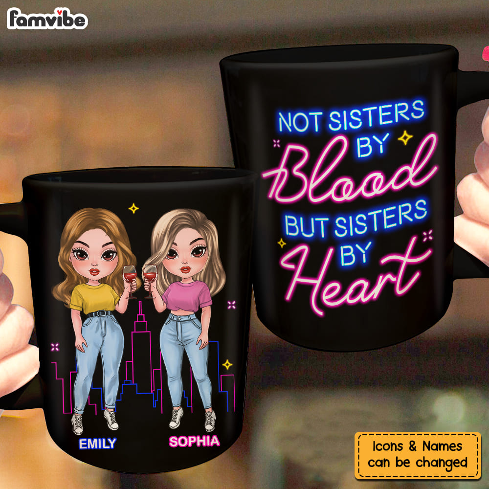 Personalized Gift For Friends Not Sisters By Blood But Sisters By Heart Mug Personalized Gift For Friends Not Sisters By Blood But Sisters By Heart Mug