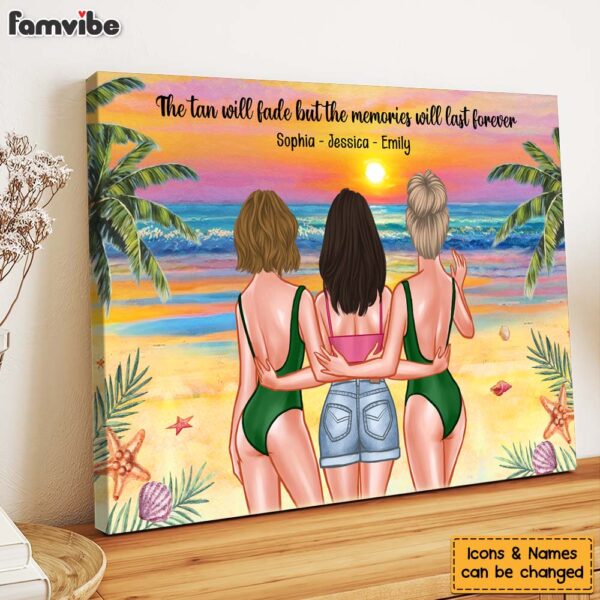 Personalized Gift For Friends Tans Fade But Memories Stay Forever Canvas