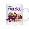 Personalized Gift For Friends Time With Friends Mug