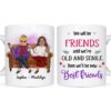 Personalized Gift For Friends We’ll Be Friends Until Mug