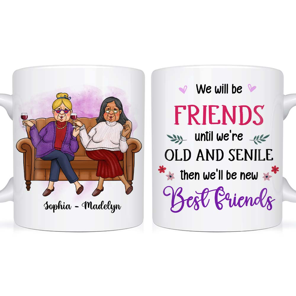 Personalized Gift For Friends We'll Be Friends Until Mug Personalized Gift For Friends We'll Be Friends Until Mug