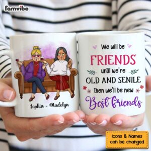 Personalized Gift For Friends We’ll Be Friends Until Mug