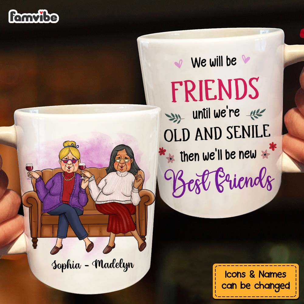Personalized Gift For Friends We'll Be Friends Until Mug Personalized Gift For Friends We'll Be Friends Until Mug