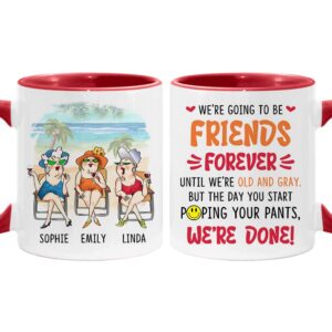 Personalized Gift For Friends We’re Going To Be Friends Forever Mug