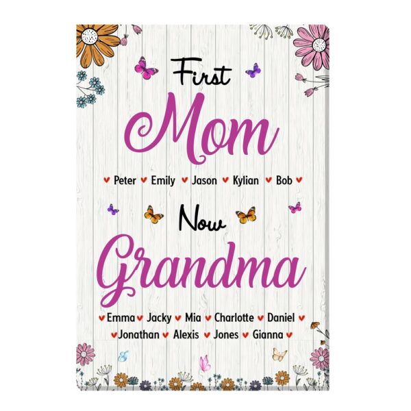 Personalized Gift For Nana First Mom Now Grandma Canvas