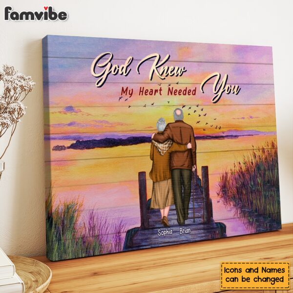 Personalized Gift For Old Couple God Knew My Heart Need You Canvas