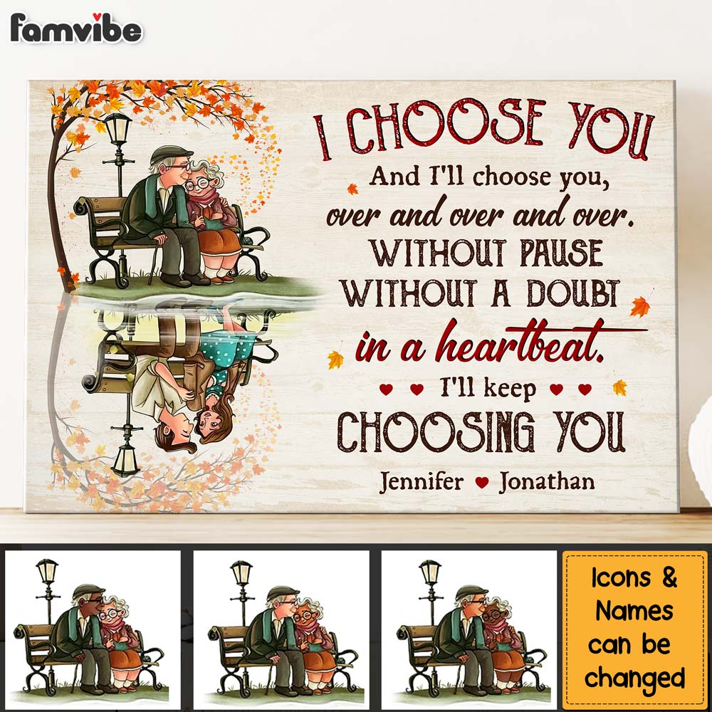 Personalized Gift For Old Couple I Choose You And I'll Choose You Canvas Personalized Gift For Old Couple I Choose You And I'll Choose You Canvas