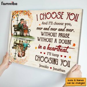 Personalized Gift For Old Couple I Choose You And Ill Choose You Canvas 4 1