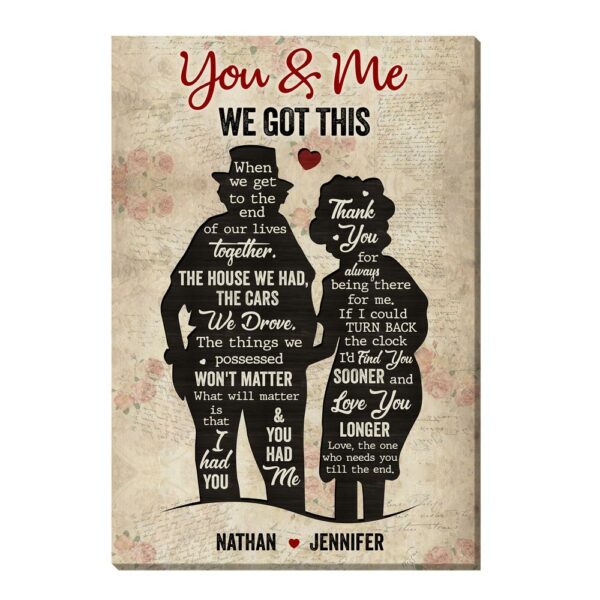 Personalized Gift For Old Couple You And Me We Got This Canvas