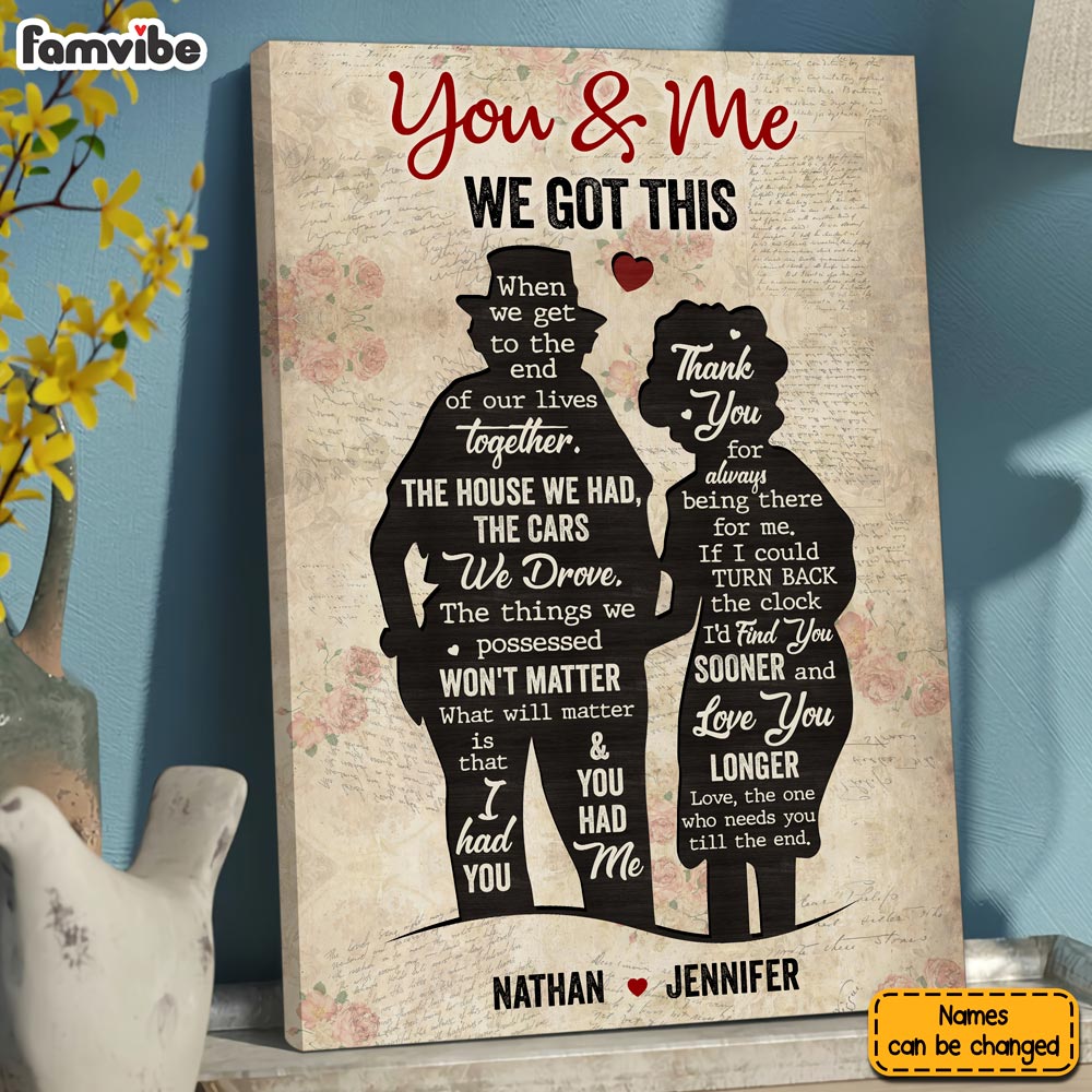Personalized Gift For Old Couple You And Me We Got This Canvas Personalized Gift For Old Couple You And Me We Got This Canvas