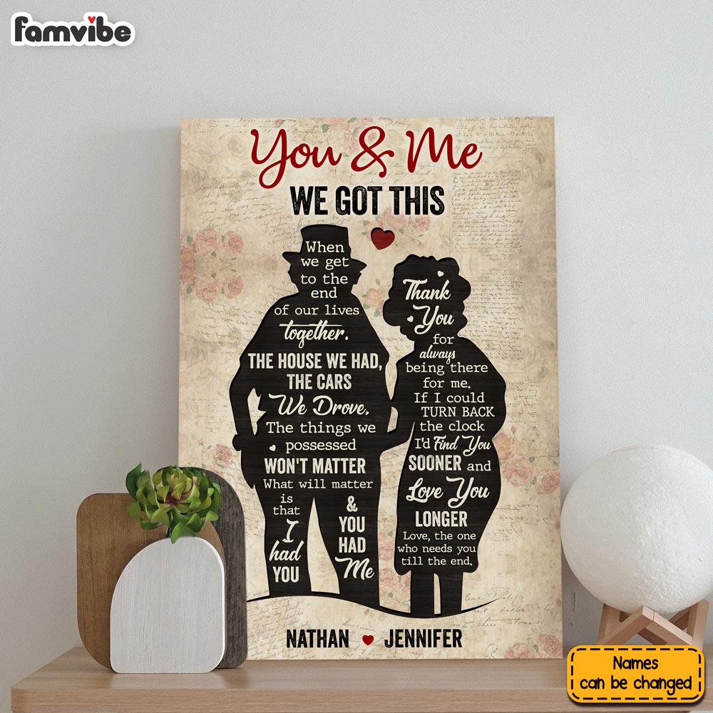 Personalized Gift For Old Couple You And Me We Got This Canvas Personalized Gift For Old Couple You And Me We Got This Canvas