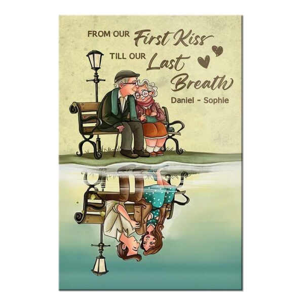 Personalized Gift For Senior Couple From Our First Kiss Till Our Final Breath Canvas