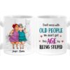Personalized Gift For Women Senior Friendship Don’t Mess With Old People Mug