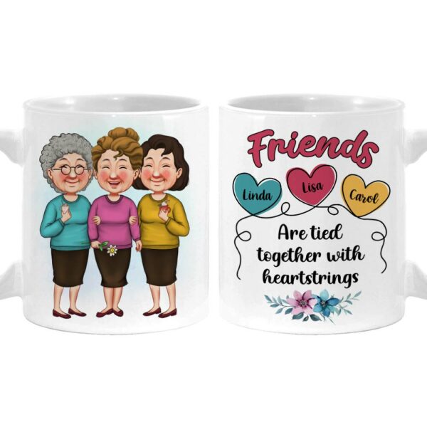 Personalized Gift Friends Are Tied Together With Heartstrings Mug