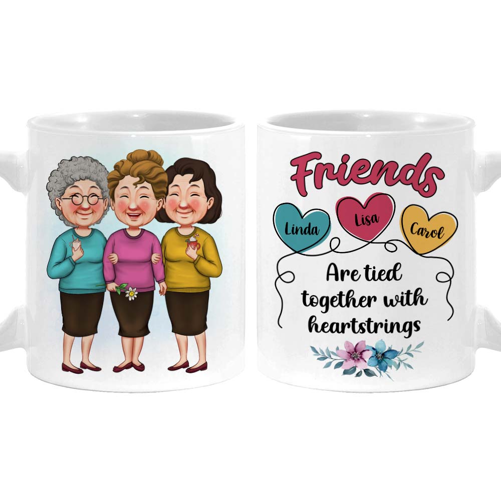 Personalized Gift Friends Are Tied Together With Heartstrings Mug Personalized Gift Friends Are Tied Together With Heartstrings Mug