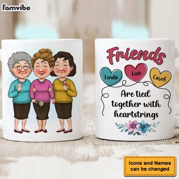 Personalized Gift Friends Are Tied Together With Heartstrings Mug