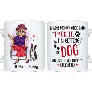 Personalized Gift Get A Dog And Live Happily Ever After Mug