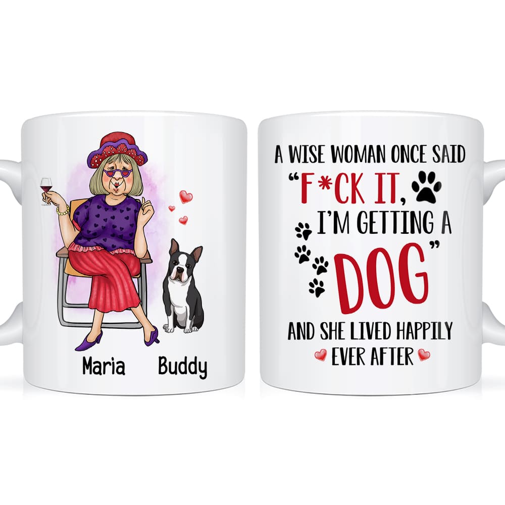 Personalized Gift Get A Dog And Live Happily Ever After Mug Personalized Gift Get A Dog And Live Happily Ever After Mug