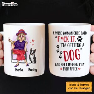 Personalized Gift Get A Dog And Live Happily Ever After Mug 3