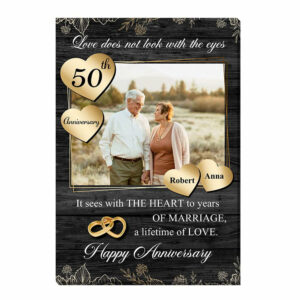 Personalized Gift Love Doesn’t Look With The Eyes 50th Anniversary Canvas