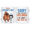 Personalized Gift Sorry About Your Other Children Mug