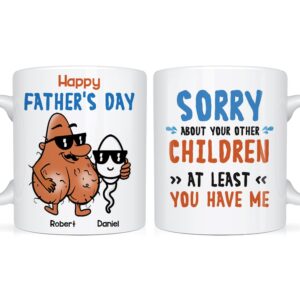 Personalized Gift Sorry About Your Other Children Mug